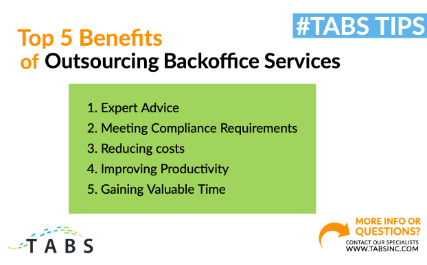 Top 5 Benefits of Outsourcing Back-Office Services for your . Subsidiary  | TABS, your business partner in the .